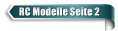RC Modelle Seite 2
